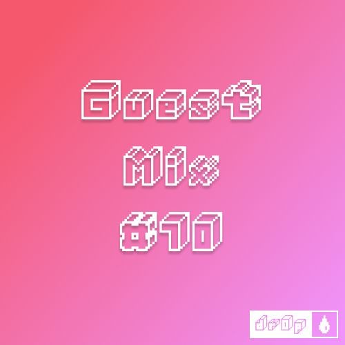 dr0p guest mix #10