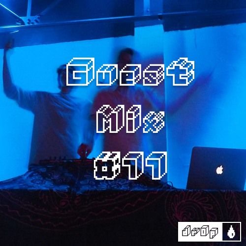 dr0p guest mix #11