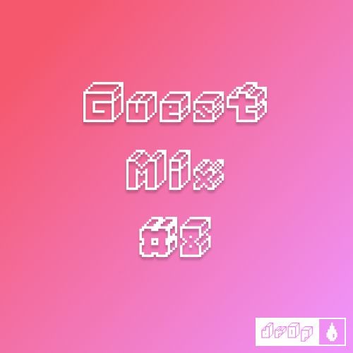 dr0p guest mix #8